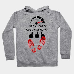 All gas no brakes level up Hoodie